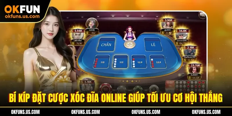 Bí kíp đặt cược xóc đĩa online giúp tối ưu cơ hội thắng