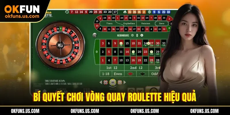 Bí quyết chơi vòng quay Roulette hiệu quả