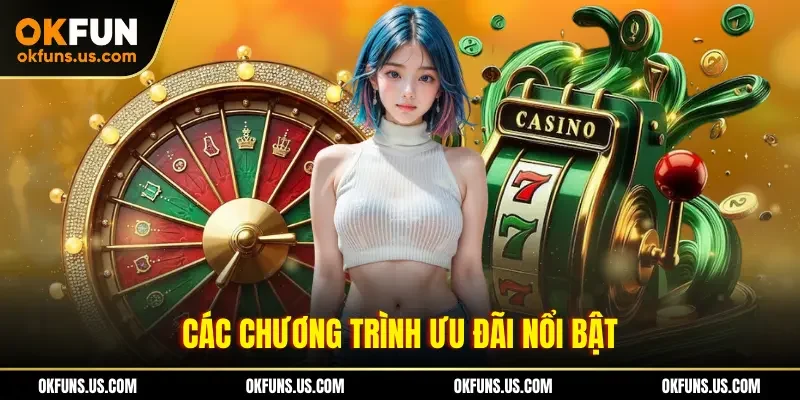 Các chương trình ưu đãi nổi bật