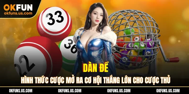 Dàn Đề - Hình Thức Cược Mở Ra Cơ Hội Thắng Lớn Cho Cược Thủ