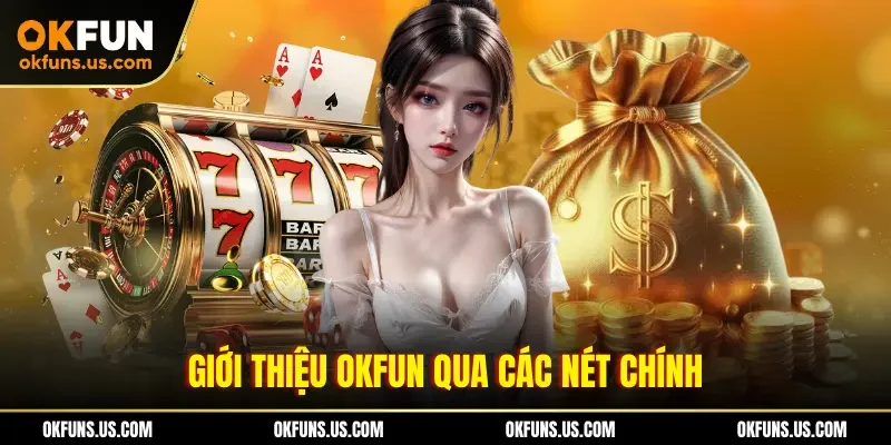 Giới thiệu OKFUN qua các nét chính