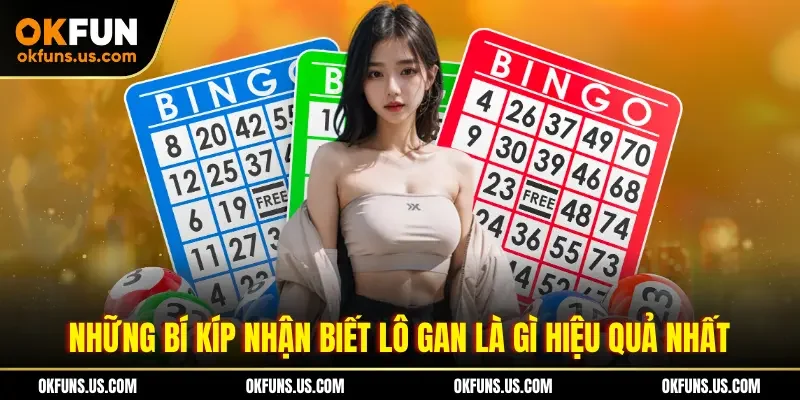 Những bí kíp nhận biết lô gan là gì hiệu quả nhất